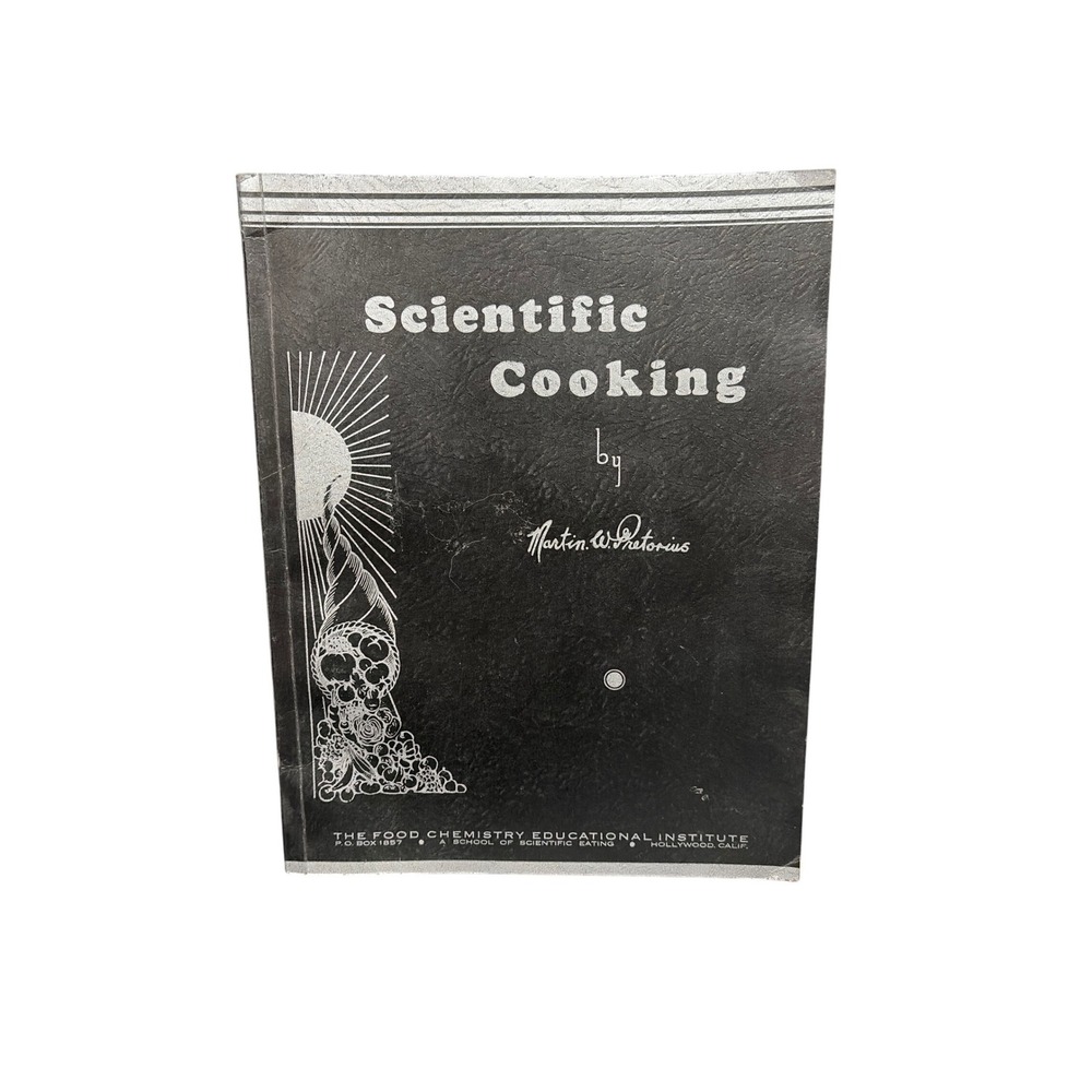 Scientific Cooking by Martin W Pretorius 2nd Ed Food Chemistry Institute 1940s